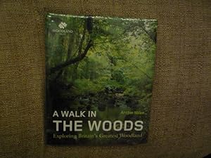 A Walk in the Woods: Exploring Britain's Greatest Woodland (SIGNED)