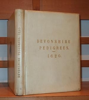 Devonshire Pedigrees Recorded in the Herald's Visitation of 1620; With Additions from the Harleia...