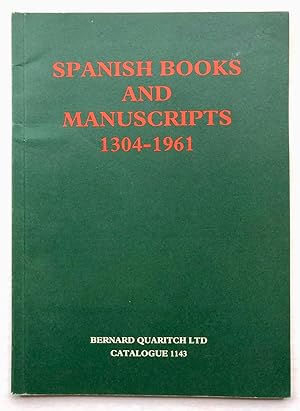 Imagen del vendedor de Bernard Quaritch Catalogue 1143: Spanish Books and Manuscripts 1304-1961 a la venta por George Ong Books