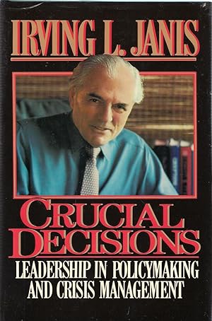 Immagine del venditore per Crucial Decisions: Leadership in Policymaking and Crisis Management venduto da Michael Moons Bookshop, PBFA