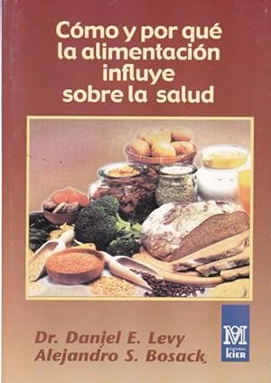 Seller image for Cmo y por qu la alimentacin influye sobre la salud for sale by Librera Cajn Desastre