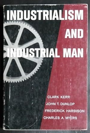 Immagine del venditore per Industrialism and industrial man: The problems of labor and management in economic growth, (A Galaxy book) venduto da GuthrieBooks