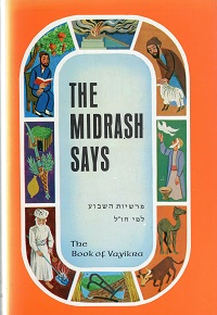 The Midrash says. The narrative of the weekly Torah-portion in the perspective of our Sages: the ...