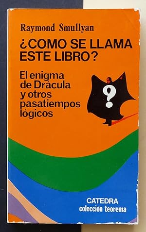 ¿Cómo se llama este libro? El enigma de Drácula y otros pasatiempos lógicos.