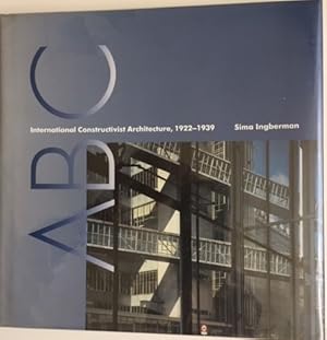 Bild des Verkufers fr ABC. INTERNATIONAL CONSTRUCTIVIST ARCHITECTURE, 1922-1939. zum Verkauf von H.L. Mendelsohn, Fine European Books