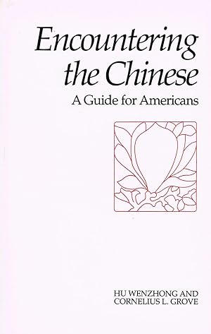 Immagine del venditore per Encountering The Chinese : A Guide For Americans : venduto da Sapphire Books