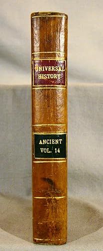 An Universal History from the Earliest Accounts to the Present Time, Compiled from Original Autho...