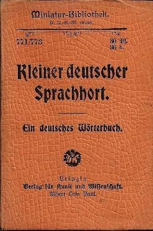 Kleiner deutscher Sprachhort. Ein deutsches Wörterbuch