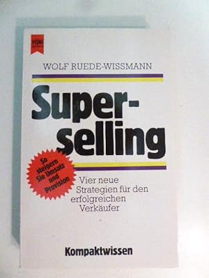 Bild des Verkufers fr Superselling. Vier neue Strategien fr den erfolgreichen Verkufer. Heyne Kompaktwissen Nr. 22/274. TB zum Verkauf von Deichkieker Bcherkiste