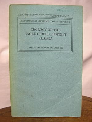 Bild des Verkufers fr GEOLOGY OF THE EAGLE-CIRCLE DISTRICT, ALASKA: GEOLOGICAL SURVEY BULLETIN 816 zum Verkauf von Robert Gavora, Fine & Rare Books, ABAA