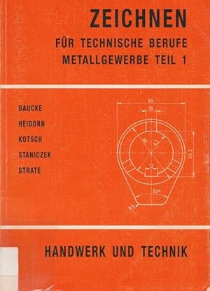 Zeichen für technische Berfufe Metallgewerbe. Lehrbuch und Aufgabensammlung. Teil 1.