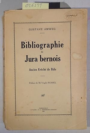 Bild des Verkufers fr Bibliographie du Jura bernois. Ancien Eveche de Bale. zum Verkauf von Antiquariat Trger