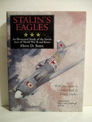 Stalin's Eagles: An Illustrated Study of the Soviet Aces of World War II and Korea.