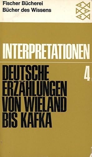 INTERPRETATION 4 : Deutsche Erzahlungen von Wieland bis Kafka