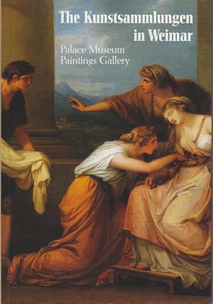 Imagen del vendedor de The Kunstsammlungen in Weimar Teil: Palace Museum, Paintings Gallery / Rolf Bothe and others. [Transl. from German by Kerstin Hall. Ed.: Elisabeth Motz ; Carmen Asshoff] a la venta por Bcher bei den 7 Bergen