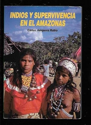 INDIOS Y SUPERVIVENCIA EN EL AMAZONAS