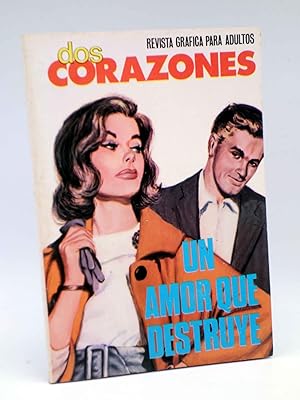 DOS CORAZONES 40. UN AMOR QUE DESTRUYE (No acreditado) Producciones Editoriales, 1981