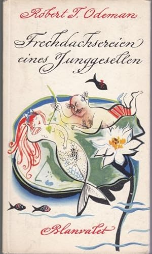 Seller image for Frechdachsereien eines Junggesellen. Lachen und Lieben in Versen geschrieben for sale by Graphem. Kunst- und Buchantiquariat