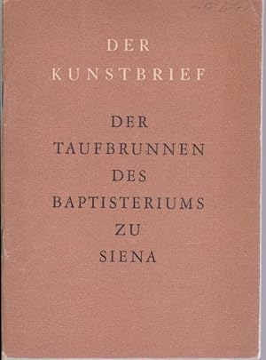 Imagen del vendedor de Der Taufbrunnen des Baptisteriums zu Siena (= Der Kunstbrief, 50) a la venta por Graphem. Kunst- und Buchantiquariat