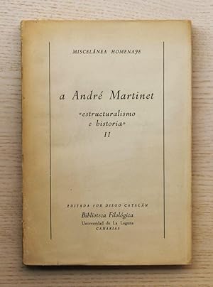 MISCELÁNEA HOMENAJE A ANDRÉ MARTINET. "ESTRUCTURALISMO E HISTORIA" vol II