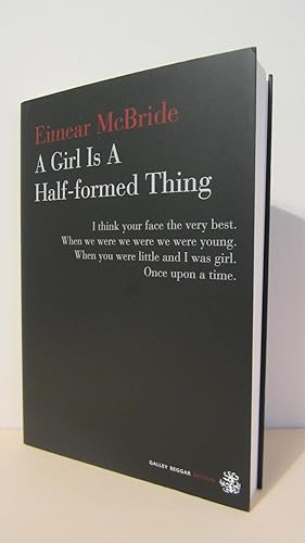 Seller image for A Girl is a Half-formed Thing - Signed / Lined / Dated for sale by HADDON'S