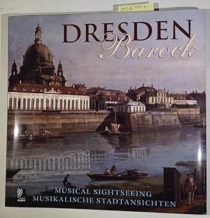 Bild des Verkufers fr Dresden Barock: Musical Sightseeing / Musikalische Stadtansichten zum Verkauf von Antiquariat Trger