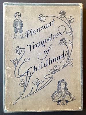 Bild des Verkufers fr Pleasant Tragedies of Childhood (In Printed Dustjacket and Publisher's Box) zum Verkauf von APPLEDORE BOOKS, ABAA