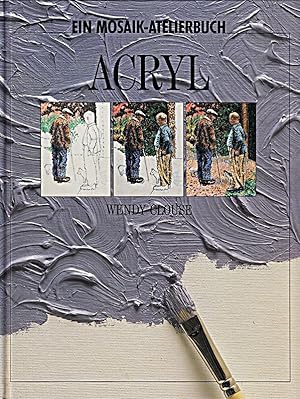 Imagen del vendedor de Acryl. Ein Mosaik-Atelier-Buch a la venta por Die Buchgeister