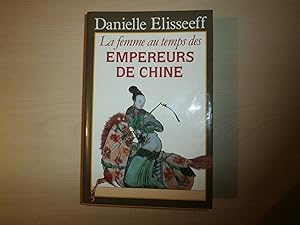 Image du vendeur pour LA FEMME AU TEMPS DES EMPEREURS DE CHINE mis en vente par Le temps retrouv