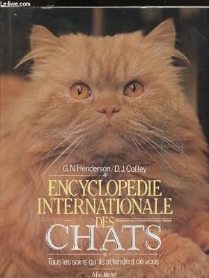 Seller image for Encyclopdie internationale des chats - Tome I : Tous les soins qu'ils attendent de vous for sale by Le-Livre