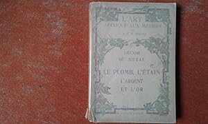 Seller image for L'art appliqu aux mtiers. Dcor du mtal - Le plomb, l'tain, l'argent et l'or. Monnaies et mdailles for sale by Librairie de la Garenne