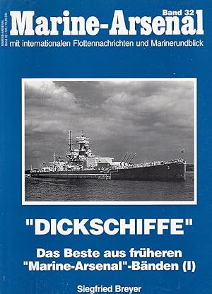 Seller image for Dickschiffe; Teil: 1., Das Beste aus den MA-Bnden 1, 2, 3, 15, 16 und 19. Marine-Arsenal ; Bd. 32 for sale by Licus Media