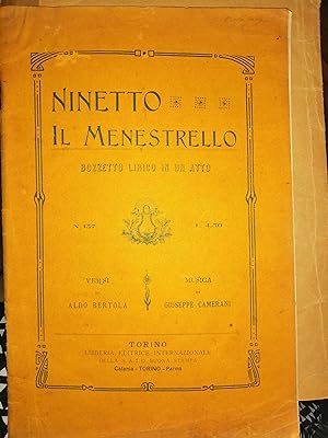 Ninetto il menestrello: bozzetto lirico in un atto: opera 157; versi di Aldo Bertola ; musica di ...