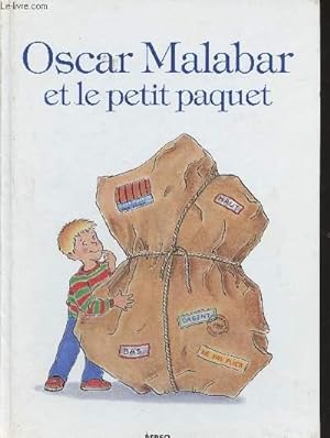 Image du vendeur pour Oscar Malabar et le petit paquet mis en vente par Le-Livre
