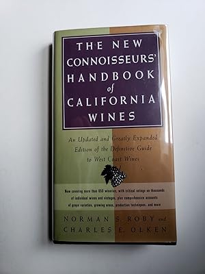 Immagine del venditore per The New Connoisseurs' Handbook Of California Wines An Updated and Greatly Expanded Edition of the Definitive Guide to West Coast Wines venduto da WellRead Books A.B.A.A.