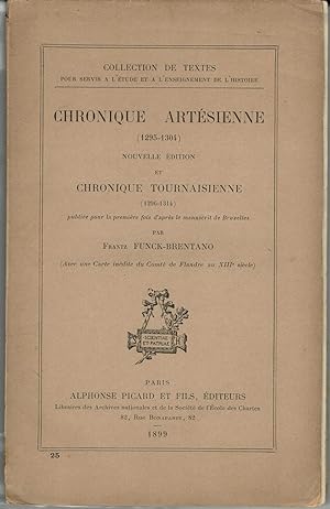 Chronique Artésienne (1295-1304) nouvelle édition et Chronique Tournaisienne (1296-1314) publiée ...
