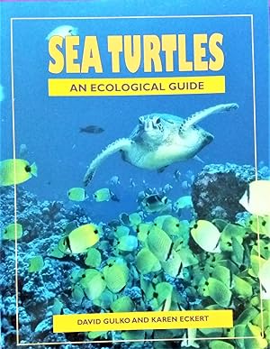 Sea Turtles: An Ecological Guide + Teacher's Activity Manual