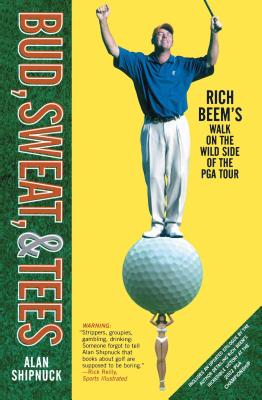 Image du vendeur pour Bud, Sweat, & Tees: Rich Beem's Walk on the Wild Side of the PGA Tour (Paperback or Softback) mis en vente par BargainBookStores