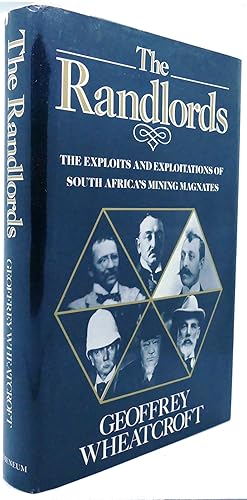Seller image for THE RANDLORDS The Exploits & Exploitations of South Africa's Mining Magnates for sale by Rare Book Cellar