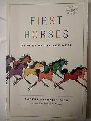 First Horses: Stories Of The West (Western Literature Series)