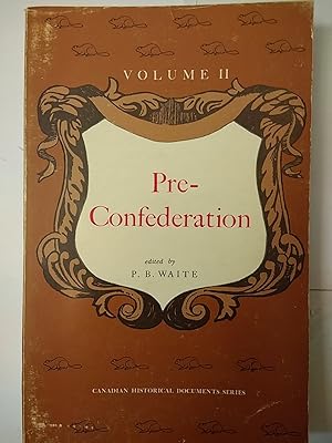 Image du vendeur pour Pre-Confederation, Volume II mis en vente par Early Republic Books