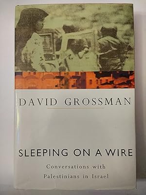 Seller image for SLEEPING ON A WIRE: CONVERSATIONS WITH PALESTINIANS IN ISRAEL for sale by Early Republic Books