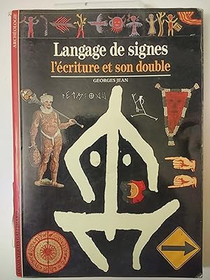 Bild des Verkufers fr Langage De Signes: L'Ecriture Et Son Double (Archeologie) (French Edition) zum Verkauf von Early Republic Books