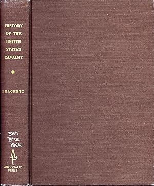 Seller image for History of the United States Cavalry, from the Formation of the Federal Government to the 1st of June, 1863 for sale by Back of Beyond Books WH