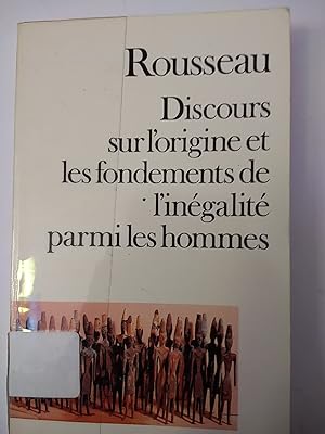 Discours Sur L'Origine Et Les Fondements De L'Inegalite Parmi Les Hommes (Folio-Essais Series: No...