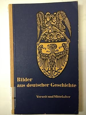 Immagine del venditore per Bilder aus Deutscher Geschichte Vorzeit Und Mittelalter venduto da Early Republic Books