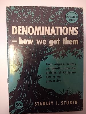 Denominations - How We Got Them