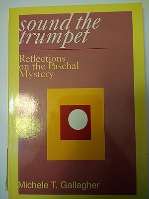 Seller image for Sound the Trumpet: Reflections on the Paschal Mystery for sale by Early Republic Books