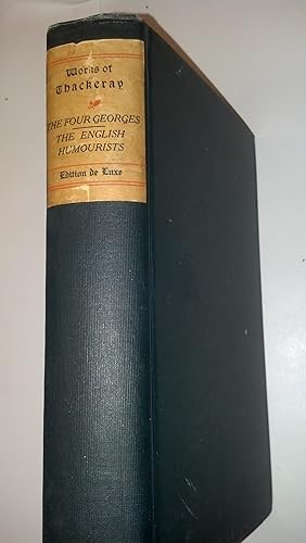 The Four Georges; The English Humorists of the Eighteenth Century; Reviews, George Cruikshank, Jo...