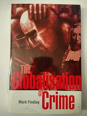 The Globalisation of Crime: Understanding Transitional Relationships in Context